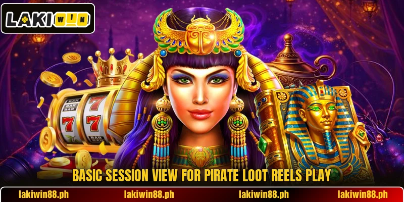 Basic session view for pirate loot reels play Basic session view for pirate loot reels play