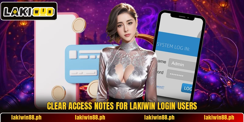 Clear access notes for LAKIWIN login users