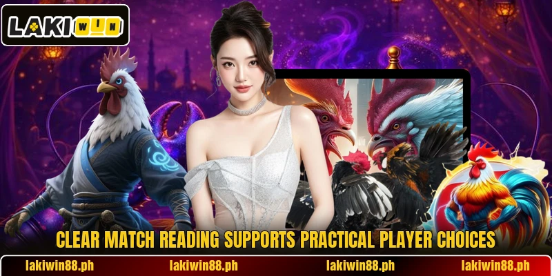 Clear match reading supports practical player choices Clear match reading supports practical player choices