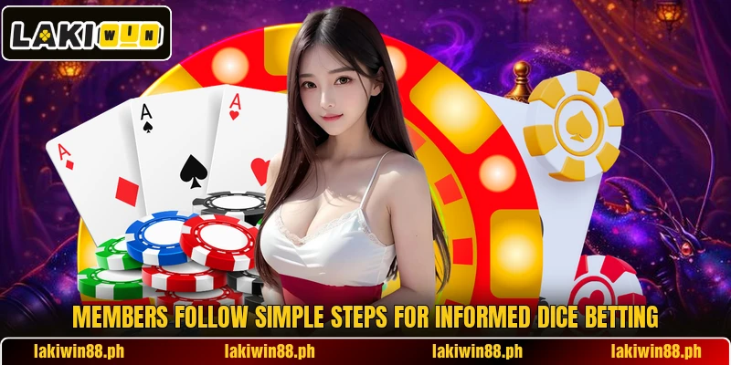 Members follow simple steps for informed dice betting Members follow simple steps for informed dice betting