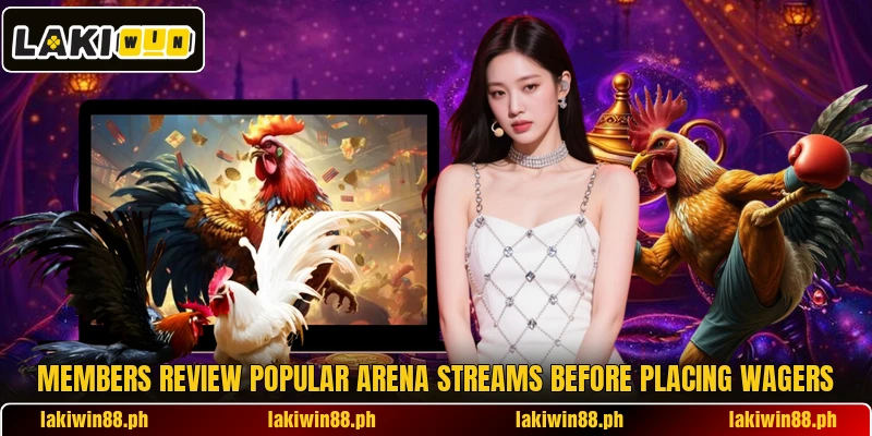 Members review popular arena streams before placing wagers Members review popular arena streams before placing wagers