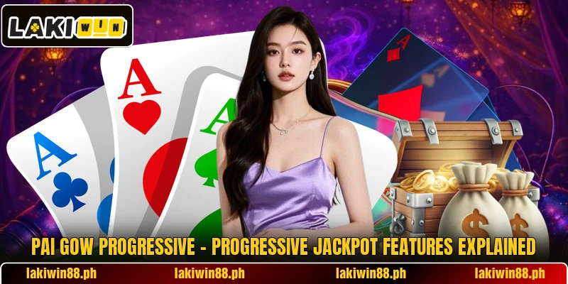 Pai Gow Progressive – Progressive Jackpot Features Explained