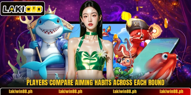 Players compare aiming habits across each round Players compare aiming habits across each round