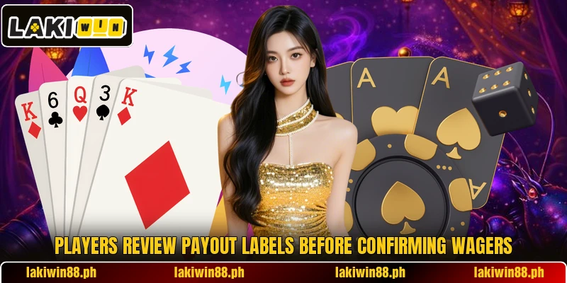 Players review payout labels before confirming wagers