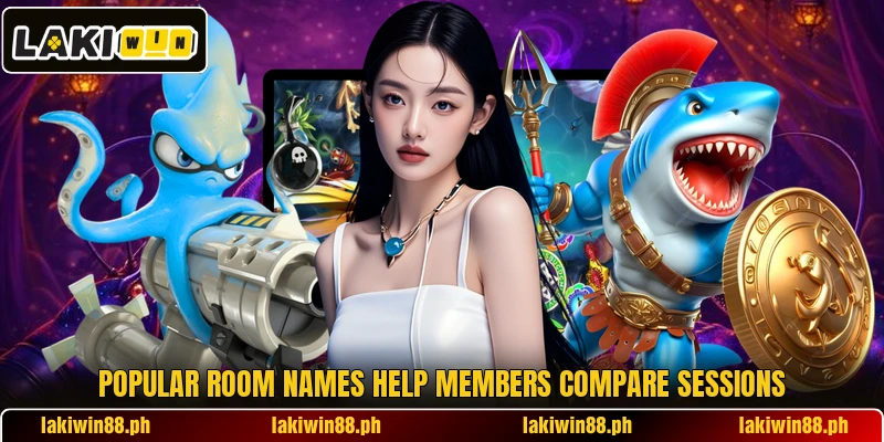 Popular room names help members compare sessions Popular room names help members compare sessions