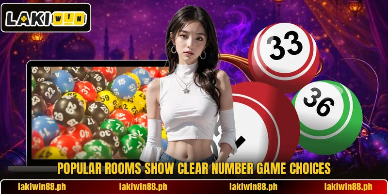 Popular rooms show clear number game choices