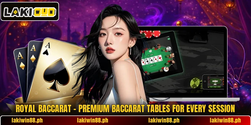 Royal Baccarat – Premium Baccarat Tables For Every Session