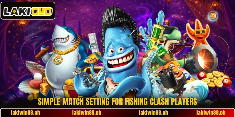 Simple match setting for Fishing Clash players
