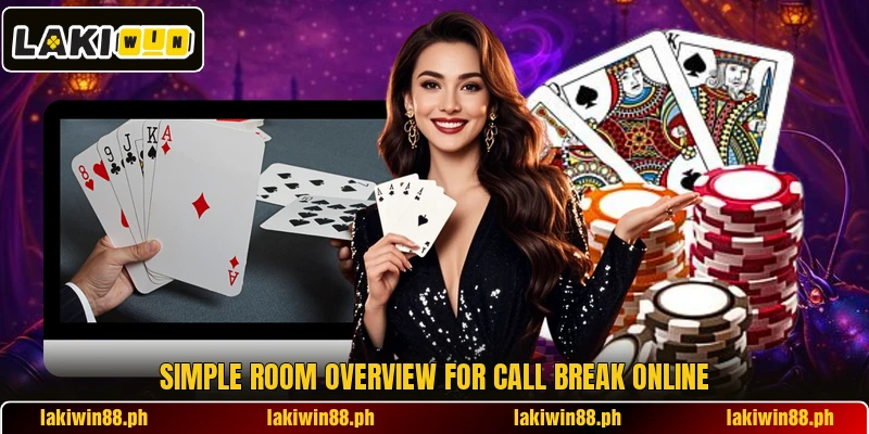 Simple room overview for call break online Simple room overview for call break online