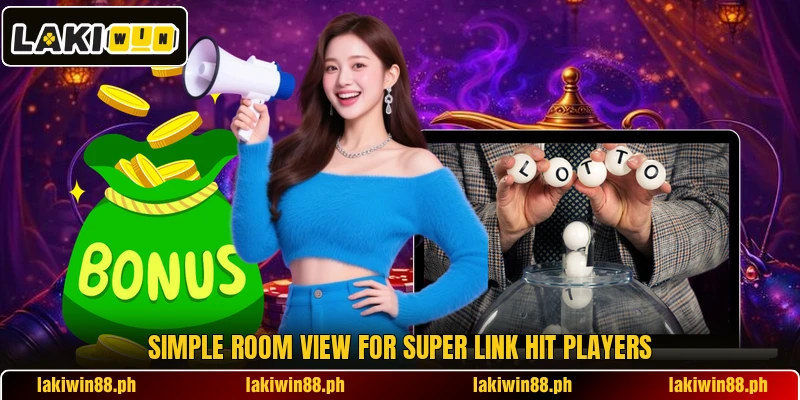 Simple room view for Super Link Hit players Simple room view for Super Link Hit players